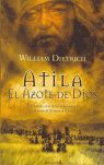 ATILA. EL AZOTE DE DIOS