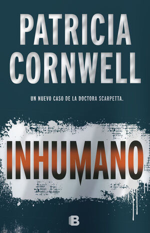 INHUMANO (DOCTORA KAY SCARPETTA 23)