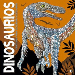 DINOSAURIOS. CRIATURAS PARA COLOREAR Y DESCUBRIR