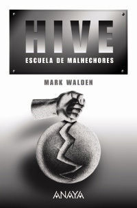 HIVE. ESCUELA DE MALHECHORES