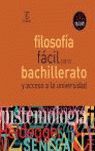 FILOSOFÍA FÁCIL PARA BACHILLERATO
