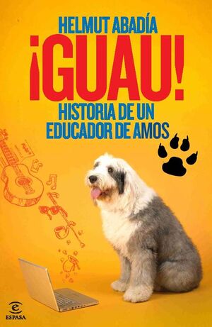 ¡GUAU! HISTORIA DE UN EDUCADOR DE AMOS