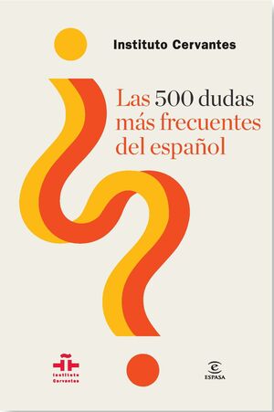 LAS 500 DUDAS MÁS FRECUENTES DEL ESPAÑOL
