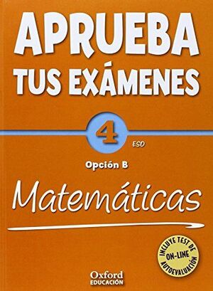 APRUEBA TUS EXÁMENES MATEMÁTICAS B 4.º ESO PACK. CUADERNO TEST 14.º ESO