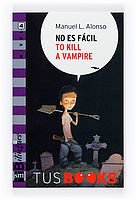 NO ES FÁCIL TO KILL A VAMPIRE