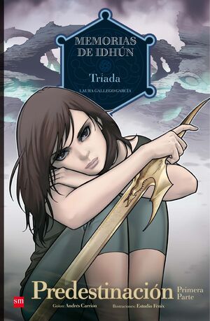 MEMORIAS DE IDHÚN: TRÍADA. PREDESTINACIÓN [1ª PARTE]. CÓMIC