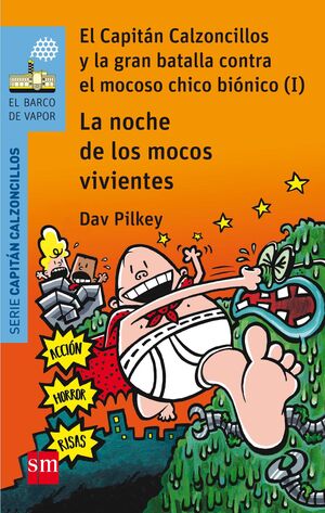 LA NOCHE DE LOS MOCOS VIVIENTES (CAPITÁN CALZONCILLOS 6)