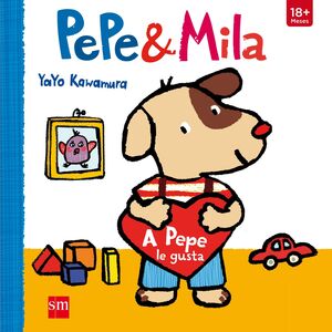 PEPE Y MILA: A PEPE LE GUSTA