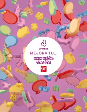 MEJORA TU... EXPRESIÓN ESCRITA. 4 PRIMARIA