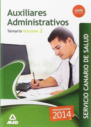 AUXILIARES ADMINISTRATIVOS DEL SERVICIO CANARIO DE SALUD. TEMARIO VOLUMEN 2