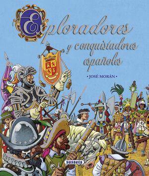 EXPLORADORES Y CONQUISTADORES ESPAÑOLES