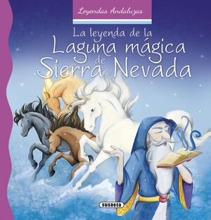 LEYENDA DE LA LAGUNA MAGICA DE SIERRA NEVADA,LA