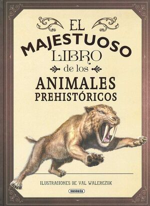 EL MAJESTUOSO LIBRO DE LOS ANIMALES PREHISTÓRICOS