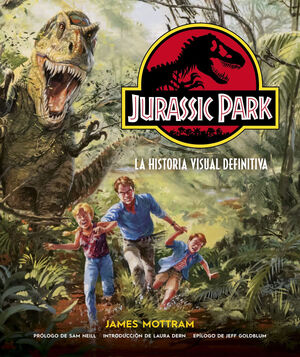 JURASSIC PARK: LA HISTORIA VISUAL DEFINITIVA