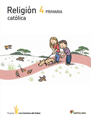 RELIGION CATOLICA 4 PRIMARIA LOS CAMINOS DEL SABER