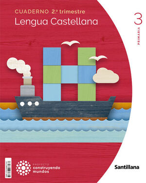 3PRIM 2TRIM CUAD LENGUA CONSTRUYENDOS MUNDOS