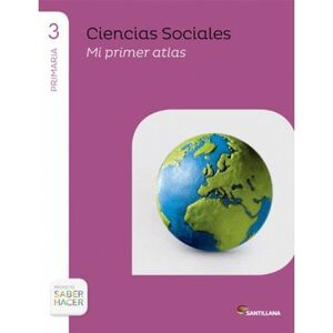 CIENCIAS SOCIALES + ATLAS 3 PRIMARIA SABER HACER