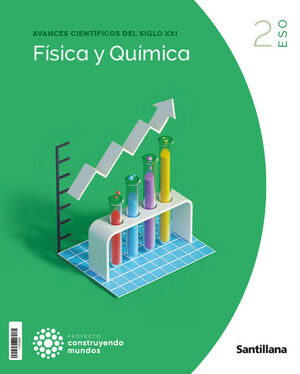 FISICA Y QUIMICA 2 ESO CONSTRUYENDO MUNDOS