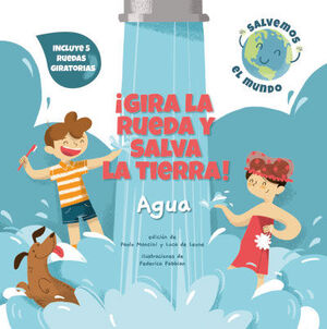 GIRA LA RUEDA Y SALVA LA TIERRA! AGUA (VVKIDS)