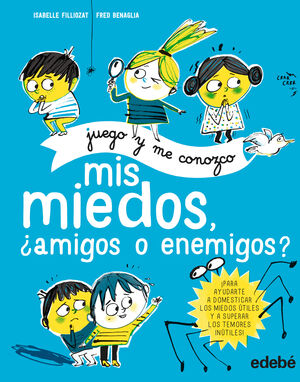 MIS MIEDOS, ¿AMIGOS O ENEMIGOS?