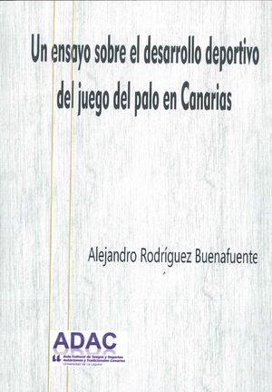 UN ENSAYO SOBRE EL DESARROLLO DEPORTIVO DEL JUEGO DEL PALO E