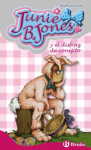JUNIE B. JONES 27. Y EL DISFRAZ DE CONEJITO