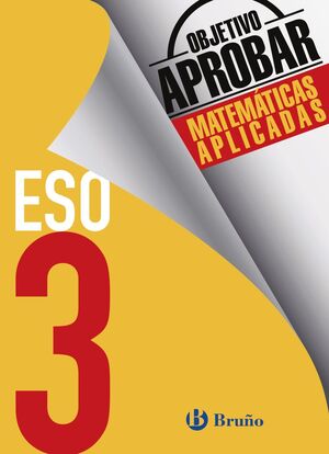 OBJETIVO APROBAR MATEMÁTICAS APLICADAS 3 ESO