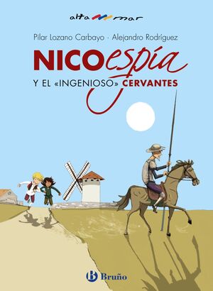 NICO, ESPIA, Y EL «INGENIOSO+ CERVANTES