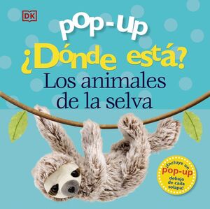 ¿DONDE ESTA?:LOS ANIMALES DE LA SELVA.(POP-UP)