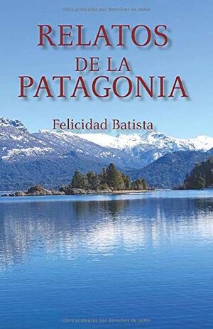 RELATOS DE LA PATAGONIA