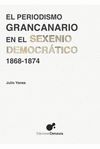 EL PERIODISMO GRANCANARIO EN EL SEXENIO DEMOCRÁTICO, 1868-1874