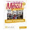 GRAND MERCI! MÉTHODE DE FRANÇAIS 3. CAHIER D'ACTIVITÉS