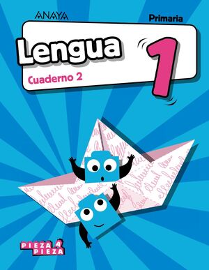 LENGUA 1. CUADERNO 2. PIEZA A PIEZA