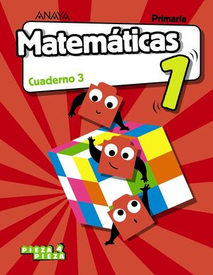 MATEMÁTICAS 1. CUADERNO 3. PIEZA A PIEZA