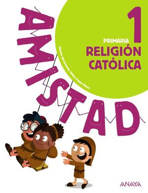 RELIGIÓN CATÓLICA 1º PRIMARIA AMISTAD