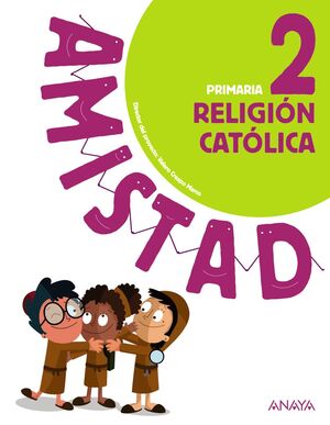 RELIGIÓN CATÓLICA 2º PRIMARIA AMISTAD