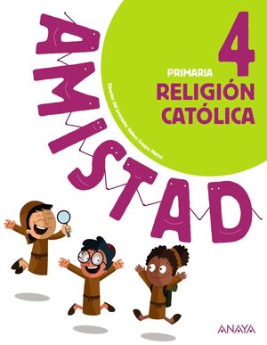 RELIGIÓN CATÓLICA 4 PRIMARIA AMISTAD