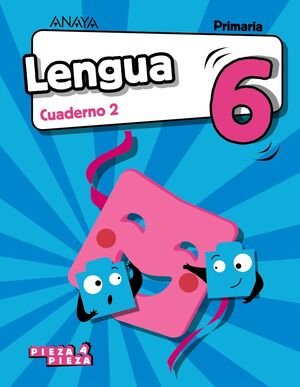 LENGUA 6. CUADERNO 2. PIEZA A PIEZA