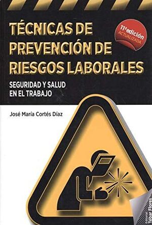 TÉCNICAS DE PREVENCIÓN DE RIESGOS LABORALES (11ª ED.)