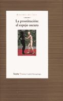 PROSTITUCIÓN: EL ESPEJO OSCURO, LA