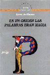 EN UN ORIGEN, LAS PALABRAS ERAN MAGIA