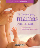 101 CONSEJOS PARA MAMAS PRIMERIZAS