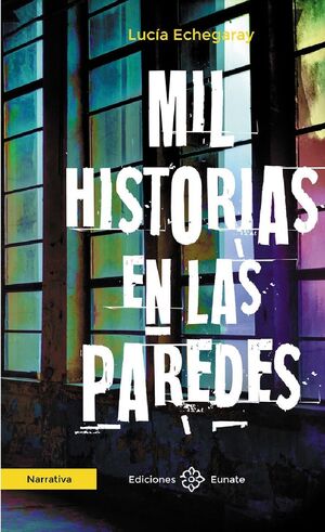 MIL HISTORIAS EN LAS PAREDES