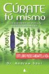 CÚRATE TÚ MISMO. LOS SORPRENDENTES RESULTADOS DE LA NUTRICIÓN ORTOMOLECULAR