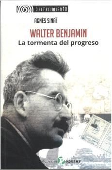 WALTER BENJAMIN. LA TORMENTA DEL PROGRESO