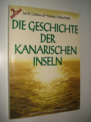 GESCHICHTE DER KANARISCHEN, DIE