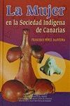LA MUJER EN LA SOCIEDAD INDÍGENA DE CANARIAS