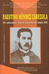 FAUSTINO MÉNDEZ CABEZOLA, UN EDUCADOR LIBERAL DEL SIGLO XIX EN