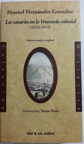 LOS CANARIOS EN LA VENEZUELA COLONIAL (1670-1810)