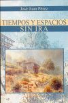 TIEMPOS Y ESPACIOS ; SIN IRA